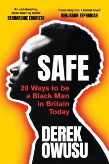 Image for Safe  : 20 ways to be a black man in Britain