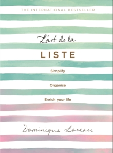 L’art de la Liste: Simplify, organise and enrich your life