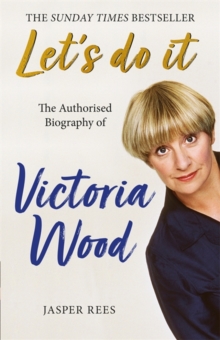 Image for Let's do it  : the authorised biography of Victoria Wood