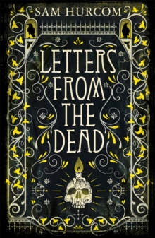 Letters from the Dead: The stiflingly atmospheric, wonderfully dark Thomas Bexley mystery