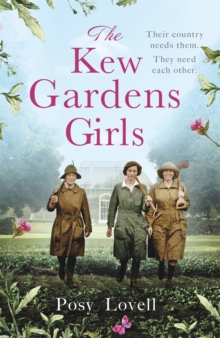 The Kew Gardens Girls: An emotional and sweeping historical novel perfect for fans of Kate Morton