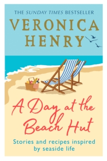Image for A day at the beach hut  : stories and recipes inspired by seaside life