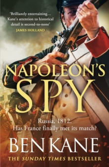 Napoleon’s Spy: The brand-new historical adventure about Napoleon, hero of Ridley Scott’s new Hollywood blockbuster