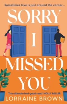 Sorry I Missed You: The utterly charming and uplifting romantic comedy you won’t want to miss!