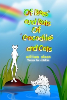 Image for of Bees and Bats of Crocodiles and Cats