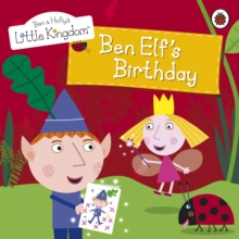 Image for Ben and Holly's Little Kingdom: Ben Elf's Birthday Storybook