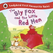 Image for The sly fox and the little red hen  : based on a traditional folk tale