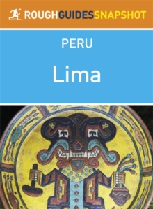 Image for Lima Rough Guides Snapshot Peru (includes Pachacamac, Puruchuco, Cajamarquilla and Caral)
