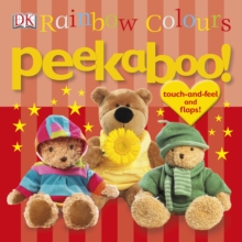 Image for Rainbow colours peekaboo!  : touch-and-feel and flaps!