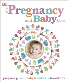 Image for The pregnancy and baby book.