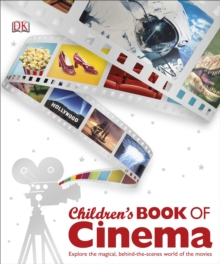 Image for Children's book of cinema  : explore the magical, behind-the-scenes world of the movies