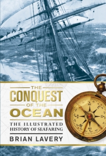 Image for The conquest of the ocean: the illustrated history of seafaring