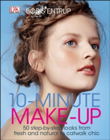 Image for 10-minute make-up  : 50 step-by-step looks from fresh and natural to catwalk chic