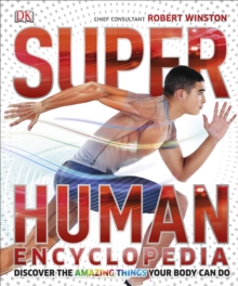 Image for Superhuman encyclopedia  : discover the amazing things your body can do