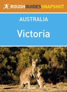 Image for Victoria Rough Guides Snapshot Australia (includes the Great Ocean Road, the Grampians, the Murray River, Wilsons Promontory National Park and the Victorian Alps).
