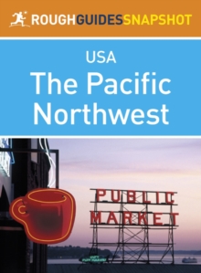 Image for Pacific Northwest Rough Guides Snapshot USA (includes Washington, Seattle, Puget Sound, the Olympic Peninsula, the Cascade Mountains, Oregon and Portland)