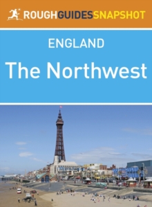 Image for Northwest Rough Guides Snapshot England (includes Manchester, Chester, Liverpool, Blackpool, Lancaster and the Isle of Man)
