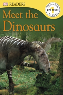Image for Meet the Dinosaurs.