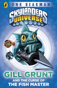 Image for Skylanders Universe: Mask of Power: Gill Grunt and the Curse of the FishMaster: Book 2
