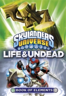 Image for Skylanders Universe: Book of Elements: Life and Undead