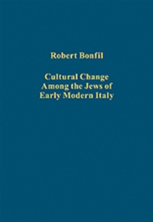 Image for Cultural Change Among the Jews of Early Modern Italy