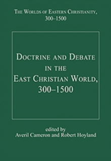 Image for Doctrine and debate in the East Christian world, 300-1500