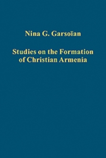Studies on the Formation of Christian Armenia