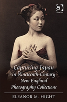 Image for Capturing Japan in Nineteenth-Century New England Photography Collections