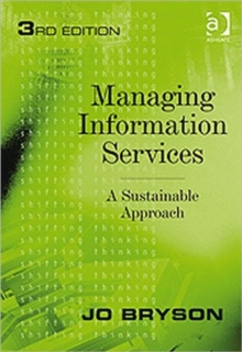 Image for Managing information services  : a sustainable approach