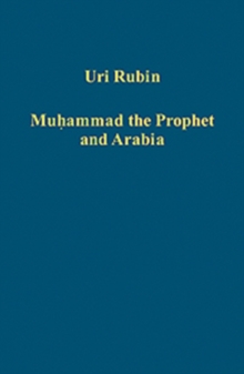 Muhammad the Prophet and Arabia