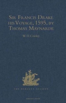 Image for Sir Francis Drake his Voyage, 1595, by Thomas Maynarde