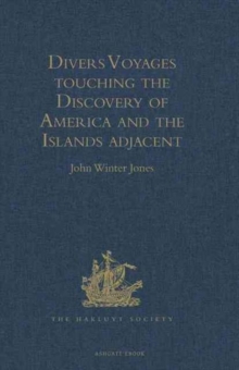 Divers Voyages touching the Discovery of America and the Islands adjacent