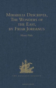 Mirabilia Descripta, The Wonders of the East, by Friar Jordanus