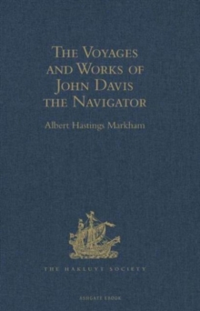 Voyages and Works of John Davis the Navigator