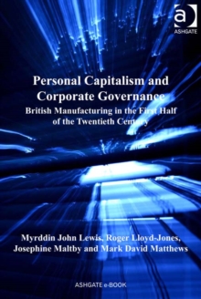 Image for Personal capitalism and corporate governance: British manufacturing in the first half of the twentieth century