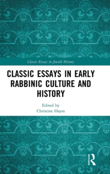 Image for Classic Essays in Early Rabbinic Culture and History