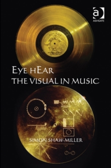 Image for Eye hEar  : the visual in music