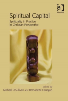 Image for Spiritual capital: spirituality in practice in Christian perspective