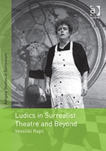 Image for Ludics in Surrealist Theatre and Beyond