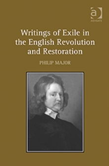 Writings of Exile in the English Revolution and Restoration