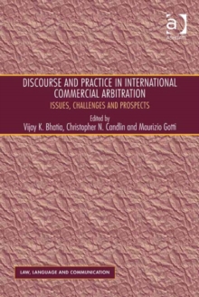 Image for Discourse and practice in international commercial arbitration: issues, challenges and prospects