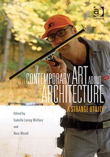 Image for Contemporary art about architecture  : a strange utility