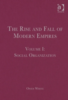 Rise and Fall of Modern Empires, Volume I