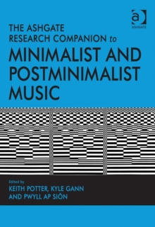 Ashgate Research Companion to Minimalist and Postminimalist Music