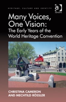 Image for Many Voices, One Vision: The Early Years of the World Heritage Convention