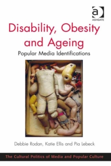 Image for Disability, obesity and ageing: popular media identifications