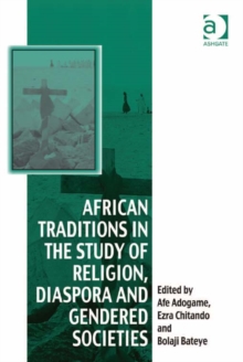 Image for African Traditions in the Study of Religion, Diaspora and Gendered Societies