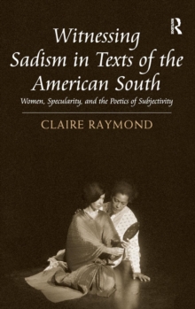 Witnessing Sadism in Texts of the American South