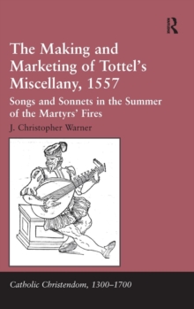 Making and Marketing of Tottel's Miscellany, 1557