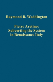 Image for Pietro Aretino - subverting the system in Renaissance Italy